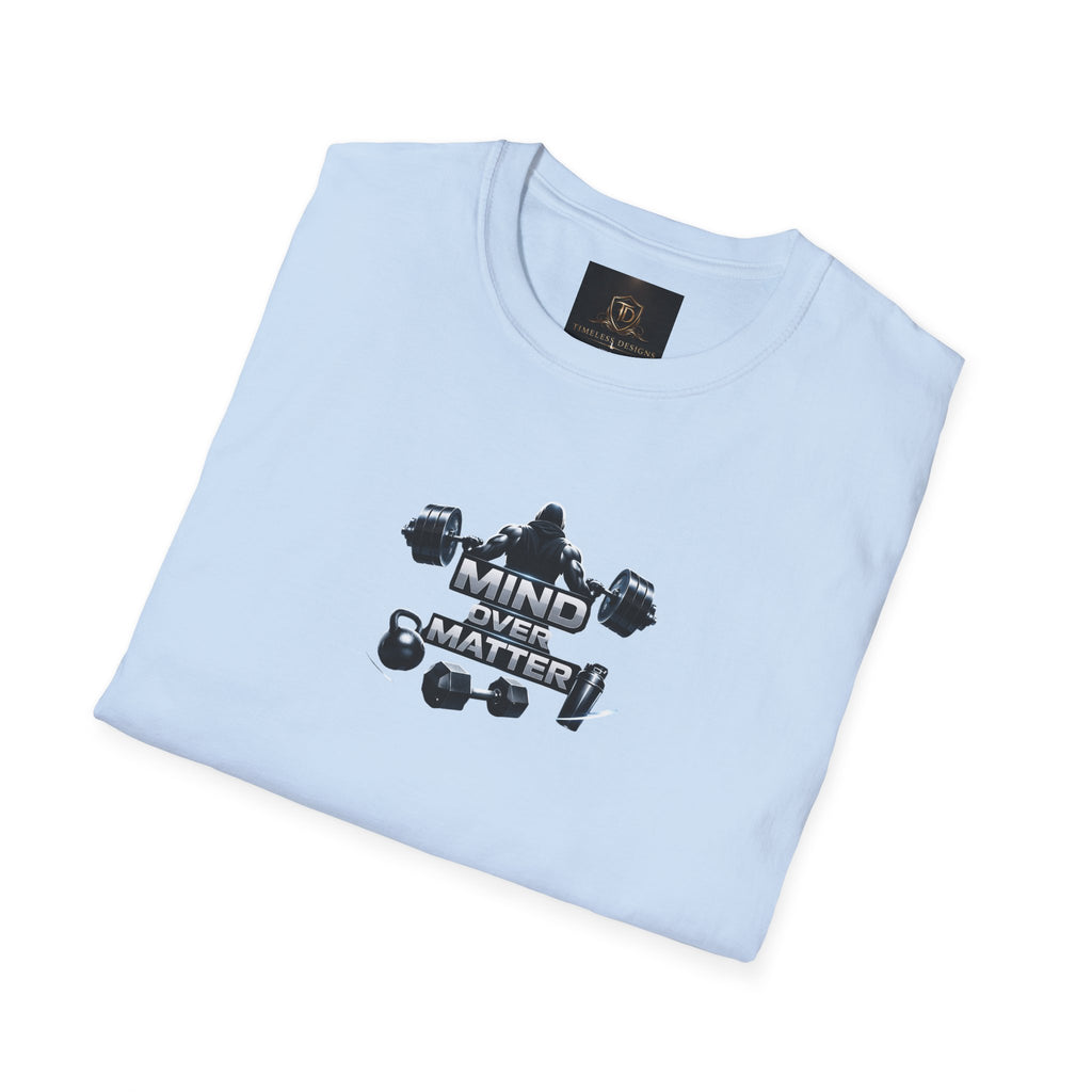 Mind Over Matter Gym T-Shirt — Weightlifting Motivation Tee